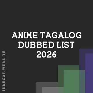 Anime Tagalog Dubbed List 2026 - Indexof